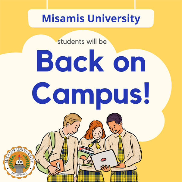 Misamis University to Hold Limited Face to Face Classes for College and Post-Graduate Programs Starting 2022