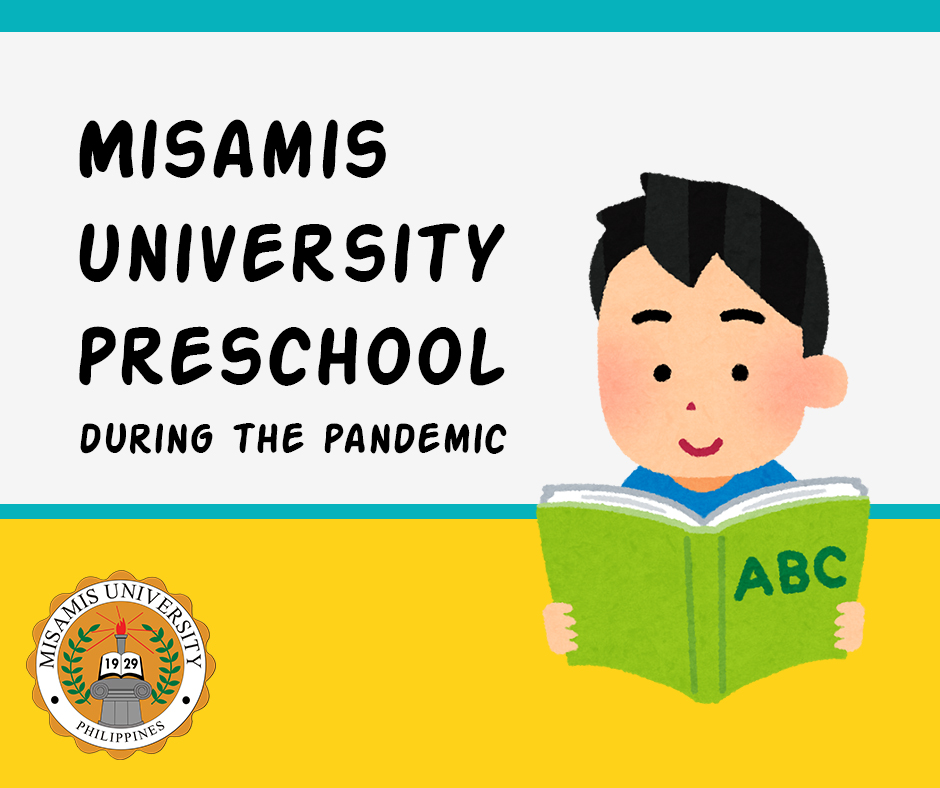 Misamis University Preschool During the Pandemic