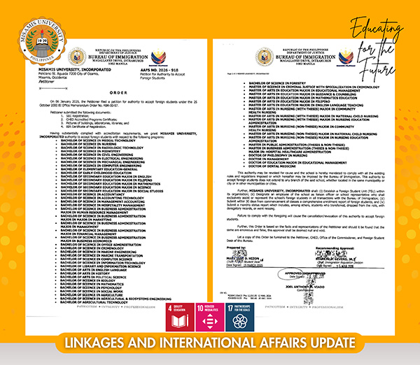 The Bureau of Immigration Central Office has approved Misamis University to accept foreign students to enroll in its academic programs, following compliance with accreditation requirements