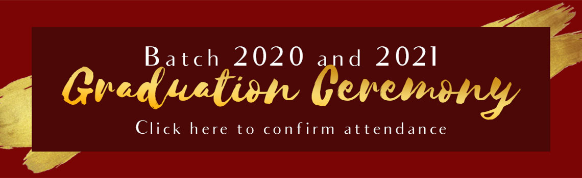 Batch 2020 and 2021 Graduation Ceremony